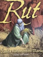 Rut : gamla testamentets Maria