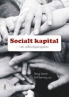 Socialt kapital : i ett v&auml;lf&auml;rdsperspektiv