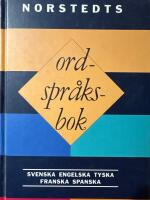 Norstedts ordspr&aring;ksbok : svenska, engelska, tyska, franska, spanska