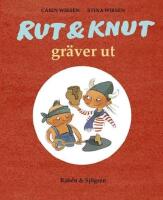 Rut & Knut gr&auml;ver ut