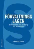 F&ouml;rvaltningslagen : en kommentar med inriktning mot socialt arbete