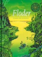 Floder : en ber&auml;ttelse i bilder fr&aring;n flod till hav