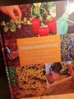 Prismas stora bok om tr&auml;dg&aring;rdssk&ouml;tsel : Hur du planerar, anl&auml;gger och sk&ouml;ter din tr&auml;dg&aring;rd