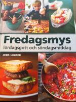 Fredagsmys, l&ouml;rdagsgott och s&ouml;ndagsmiddag