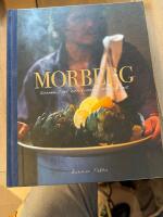 Morberg : scenen, livet och konsten att laga mat