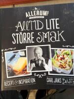 Alltid lite st&ouml;rre smak : [recept & inspiration : Carl Jans b&auml;sta]