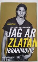 Jag &auml;r Zlatan Ibrahimovic : min historia