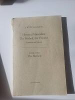 Historical Materialism, The Method, The Theories - Exposition and Critique - Book One - The Method