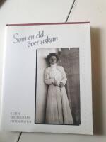 Som en eld &ouml;ver askan : Edith S&ouml;dergrans fotografier