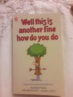 Well this is another fine how do you do