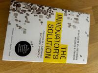 The innovator's solution : creating and sustaining successful growth