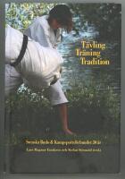 T&auml;vling, tr&auml;ning, tradition : svenska Budo & kampsportsf&ouml;rbundet 50 &aring;r