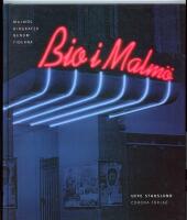 Bio i Malm&ouml; : Malm&ouml;s biografer genom tiderna