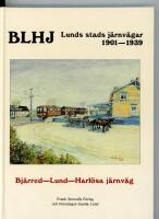 BLHJ - Lunds stads j&auml;rnv&auml;gar 1901-1939 - [Bj&auml;rred-Lund-Harl&ouml;sa j&auml;rnv&auml;g]