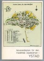 Bevarandeplan f&ouml;r den medeltida stadsk&auml;rnan i Ystad