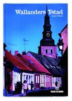 Wallanders Ystad - platser i b&ouml;cker och filmer om Kurt Wallander : Pl&auml;tze in B&uuml;chern und Filmen um Kurt Wallander : places named in the novels and films about Kurt Wallander