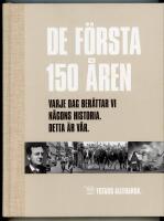 Ystads allehanda - de f&ouml;rsta 150 &aring;ren - varje dag ber&auml;ttar vi n&aring;gons historia : detta &auml;r v&aring;r