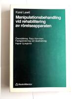 Manipulationsbehandling vid rehabilitering av r&ouml;relseapparaten