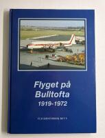 Flyget p&aring; Bulltofta 1919- 1972