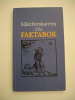 Sl&auml;ktforskarens Lilla Faktabok 1