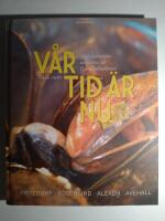 V&aring;r tid &auml;r nu : Mat, m&auml;nniskor och m&ouml;ten p&aring; Djurg&aring;rdsk&auml;llaren 1955-1965