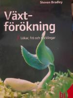 V&auml;xtf&ouml;r&ouml;kning : l&ouml;kar, fr&ouml; och sticklingar