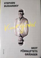 Kurt G&ouml;del : mot f&ouml;rnuftets gr&auml;nser