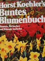 Horst Koehler's Buntes Blumenbuch