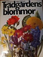 Tidens stora bok om tr&auml;dg&aring;rdens blommor