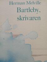 Bartleby, skrivaren - en ber&auml;ttelse om Wall Street