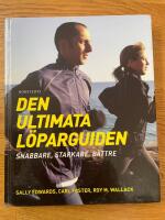 Den ultimata l&ouml;parguiden : snabbare, starkare, b&auml;ttre