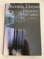H&auml;ndelser vid vatten - [roman]