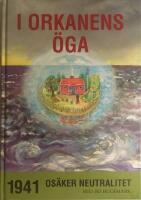 I orkanens &ouml;ga : 1941 - os&auml;ker neutralitet