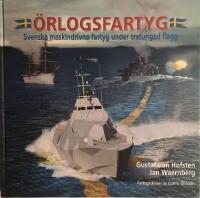 &Ouml;rlogsfartyg - Svenska maskindrivna fartyg under tretungad flagg