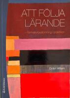 Att f&ouml;lja l&auml;rande : formativ bed&ouml;mning i praktiken