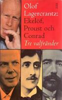 Ekel&ouml;f, Proust och Conrad [Elektronisk resurs] : tre valfr&auml;nder