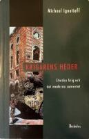 Krigarens heder Etniska krig och det moderna samvetet