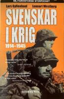 Svenskar i krig : 1914 - 1945