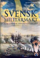 Svensk milit&auml;rmakt : strategi och operationer i svensk milit&auml;rhistoria under 1 500 &aring;r