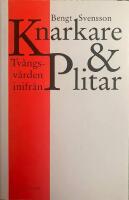 Knarkare och plitar Tv&aring;ngsv&aring;rden inifr&aring;n