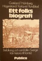 Ett folks biografi : befolkning och samh&auml;lle [i Sverige] fr&aring;n historia till framtid