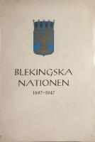 Blekingska nationen 1697- 1947 