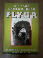 Att l&auml;ra gamla hundar flyga