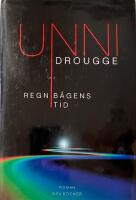 Regnb&aring;gens tid : roman