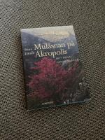 Mul&aring;snan p&aring; Akropolis : mitt Hellas genom tiderna