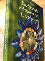 K&auml;rleksfulla relationer med Livets p&auml;rlor