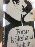 F&ouml;rsta k&ouml;kshandboken : matlagningens grundrecept