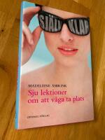 Sj&auml;lvklar : 7 lektioner om att v&aring;ga ta plats