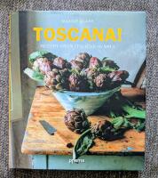 Toscana! : recept fr&aring;n Italiens hj&auml;rta
