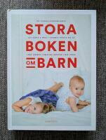 Stora boken om barn : att v&auml;nta & f&ouml;da - barnets f&ouml;rsta sex &aring;r